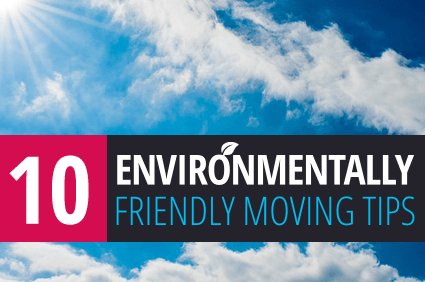 Top 10 Environmentally Friendly Moving Tips